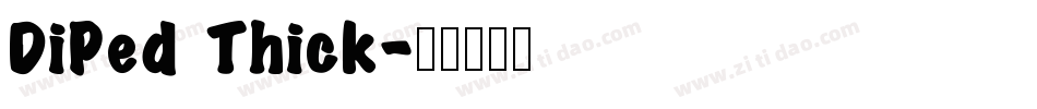 DiPed Thick字体转换